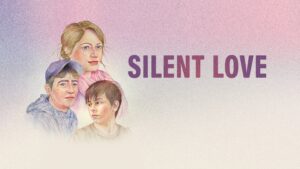 วิจารณ์หนัง Silent Love นำเสนอได้ดี